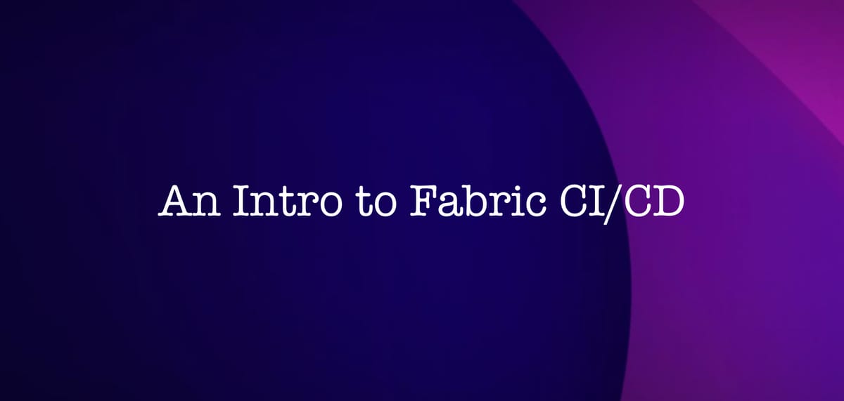 An Introduction to CI/CD on Microsoft Fabric