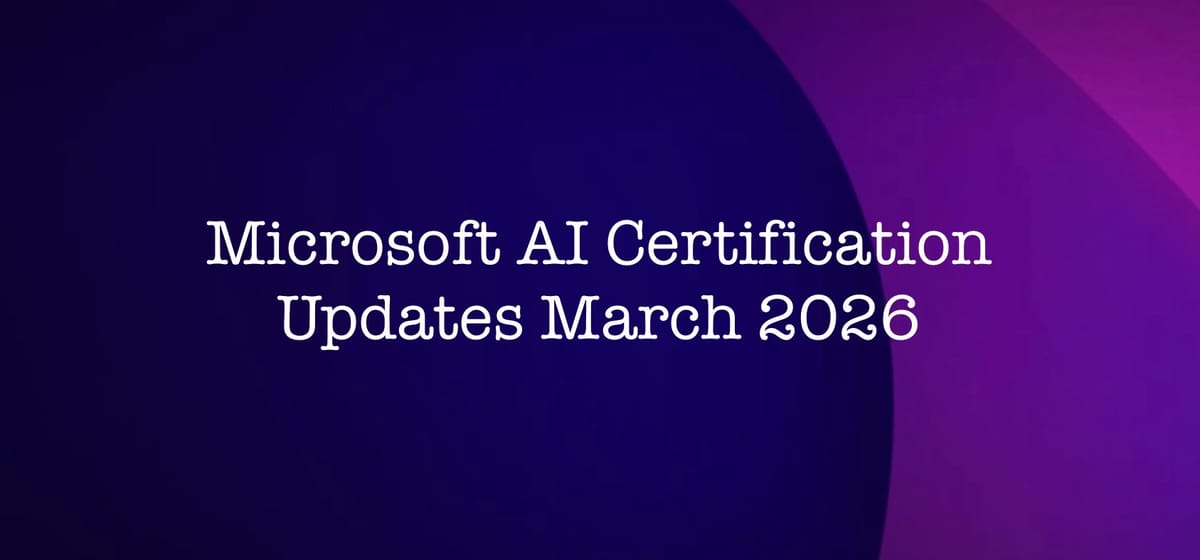 Microsoft AI Certification Updates - March 2026