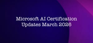 Microsoft AI Certification Updates - March 2026